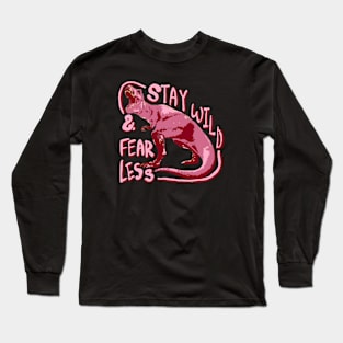 stay wild & fearless Long Sleeve T-Shirt